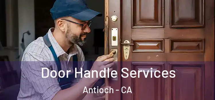Door Handle Services Antioch - CA