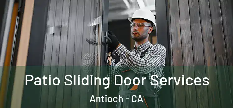 Patio Sliding Door Services Antioch - CA