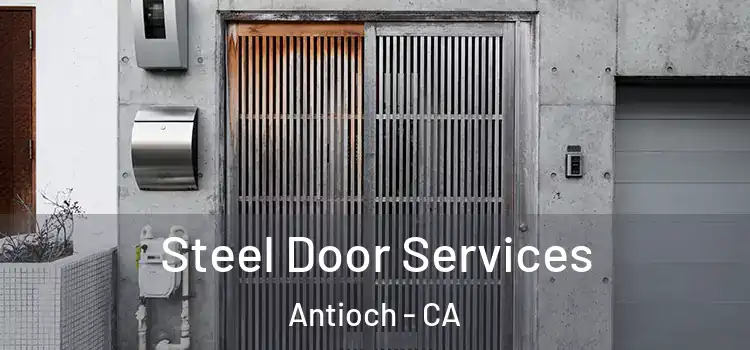 Steel Door Services Antioch - CA